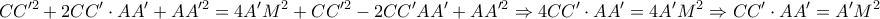 \displaystyle{CC'^2+2CC'\cdot AA'+AA'^2=4A'M^2+CC'^2-2CC'AA'+AA'^2\Rightarrow 4CC'\cdot AA'=4A'M^2 \Rightarrow CC'\cdot AA'=A'M^2}