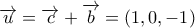 \overrightarrow{u}=\overrightarrow{c}+\overrightarrow{b}=({1,0,-1})