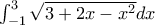 \int_{-1}^{3}{\sqrt{3+2x-x^{2}}}dx