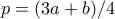 p = (3a+b)/4