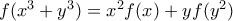 f (x^{3}+y^{3}) = x^{2}f (x)+yf (y^{2})