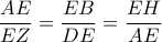 \displaystyle{\frac{AE}{EZ}=\frac{EB}{DE}=\frac{EH}{AE}}