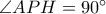 \angle APH =90^{\circ}