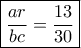 \boxed{\frac{{ar}}{{bc}} = \frac{{13}}{{30}}} \boxed{\frac{{ar}}{{bc}} = \frac{{13}}{{30}}}