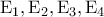 \displaystyle{ 
{\rm E}_1 ,{\rm E}_2 ,{\rm E}_3 ,{\rm E}_4  
}