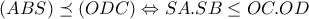(ABS) \preceq (ODC) \Leftrightarrow SA.SB  \leq  OC.OD