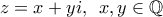 \displaystyle{z=x+yi,\,\,\,x,y\in \mathbb{Q}}
