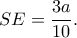 SE=\dfrac{3a}{10}. SE=\dfrac{3a}{10}.