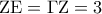 {\rm Z}{\rm E} = \Gamma {\rm Z} = 3