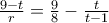 \frac{9-t}{r} = \frac{9}{8} - \frac{t}{t-1}