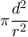 \displaystyle\pi\frac{d^2}{r^2}