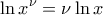 \displaystyle{\ln x^\nu = \nu \ln x}