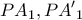 \displaystyle{ 
PA_1 ,PA{'}_1  
}