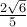  \frac{2\sqrt{6}}{5} 