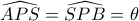 \widehat{APS}=\widehat{SPB}=\theta