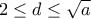 2\leq d\leq \sqrt{a} 2\leq d\leq \sqrt{a}