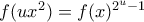 f(ux^2)=f(x)^{2^u-1}