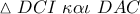 \vartriangle DCI\,\,\kappa \alpha \iota \,\,DAC