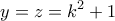 \displaystyle{y = z = k^2 +1}