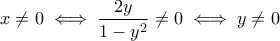 x\neq 0 \iff \dfrac{2y}{1-y^2}\neq 0\iff y\neq 0