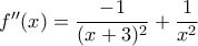 f''(x)=\dfrac{-1}{(x+3)^2}+\dfrac{1}{x^2}