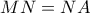 MN=NA
