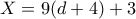 X=9(d+4)+3