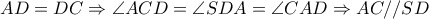AD=DC \Rightarrow  \angle ACD=\angle SDA= \angle CAD \Rightarrow AC//SD