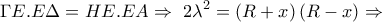 \displaystyle\Gamma E.E\Delta =HE.EA\Rightarrow \ 2\lambda ^2=\left(R+x \right)\left(R-x \right)\Rightarrow