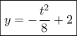 \boxed{y =  - \frac{{{t^2}}}{8} + 2}