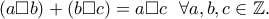 (a \Box b) + (b \Box c) = a \Box c  \ \ \forall a, b, c \in \mathbb{Z}.