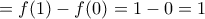 =f(1)-f(0)=1-0=1