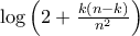 \log \left( 2+ \frac{k(n-k)}{n^2} \right)