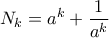 \displaystyle {N_k= a^k + \frac {1}{a^k}
