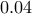 0.04