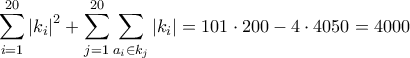  \displaystyle{ \sum_{i=1}^{20}\left | k_i \right |^2+\sum_{j=1}^{20} \underset{a_i\in k_j}{\sum} \left | k_i \right |=101\cdot 200-4\cdot 4050=4000}