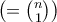 \left (= \binom{n}{1} \right )
