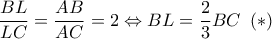 \dfrac{BL}{LC}=\dfrac{AB}{AC}=2\Leftrightarrow BL=\dfrac{2}{3}BC\,\,\,(*) \dfrac{BL}{LC}=\dfrac{AB}{AC}=2\Leftrightarrow BL=\dfrac{2}{3}BC\,\,\,(*)