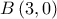 B\left( {3,0} \right)