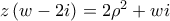 z\left(w-2i \right)=2\rho ^{2}+wi