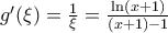 {g}'(\xi )=\frac{1}{\xi }=\frac{\ln (x+1)}{(x+1)-1}