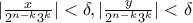 |\frac{x}{2^{n-k}3^{k}}|<\delta, |\frac{y}{2^{n-k}3^{k}}|<\delta