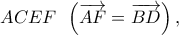ACEF\;\,\left( {\overrightarrow {AF}  = \overrightarrow {BD} } \right),