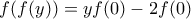 f(f(y)) = yf(0) - 2f(0)