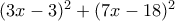 (3x-3)^2+(7x-18)^2
