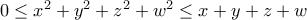 0\leq x^2+y^2+z^2+w^2\leq x+y+z+w