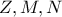 Z,M,N