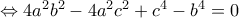 \Leftrightarrow 4a^2b^2-4a^2c^2+c^4-b^4=0