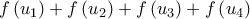 f\left( u_{1}\right) +f\left( u_{2}\right) +f\left( u_{3}\right) +f\left( u_{4}\right)