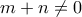 m+n\neq 0